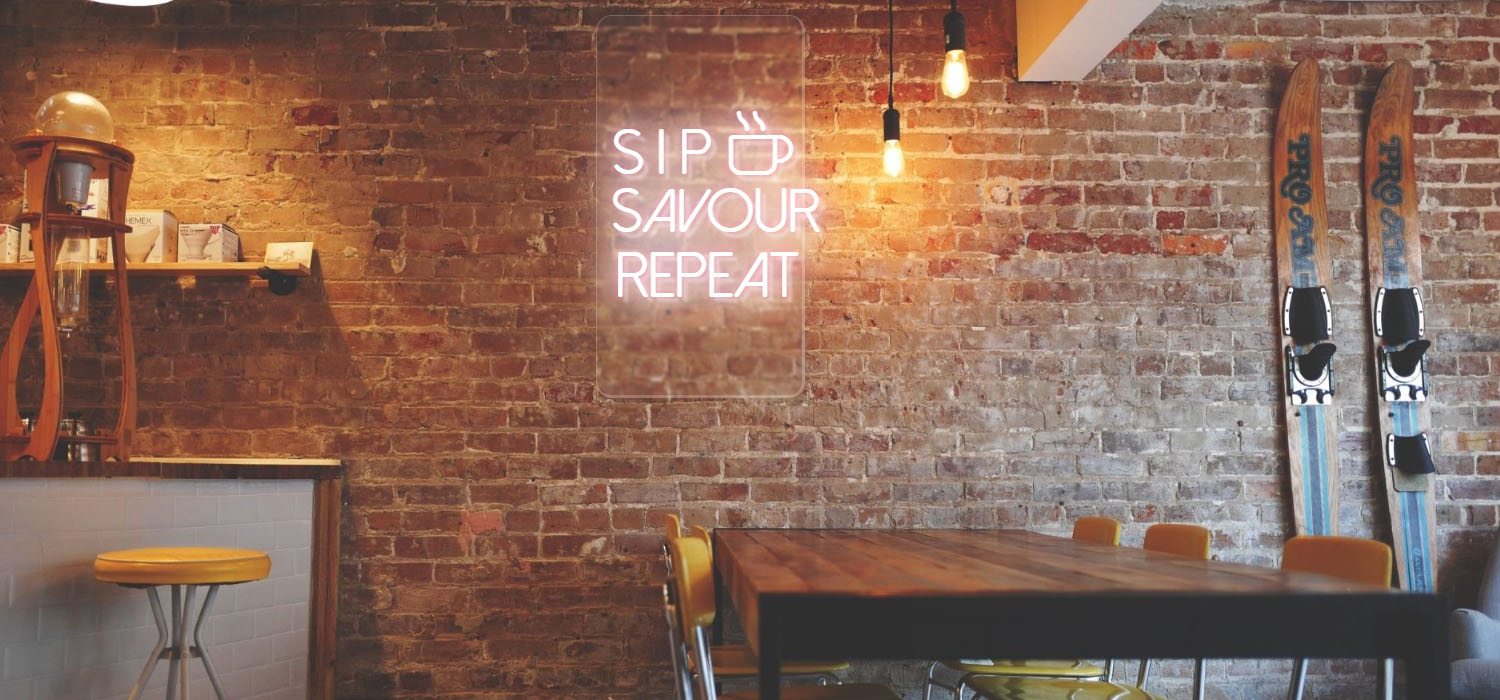 Sip Savour Repeat Restaurant Sign